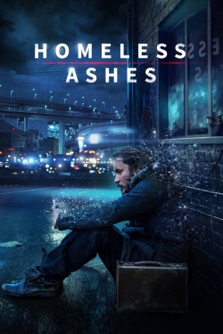 Watch Free Homeless Ashes HD Online on SFlix