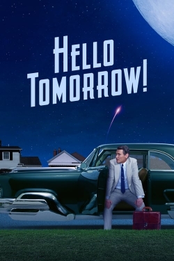 Watch Free Hello Tomorrow! HD Online on SFlix