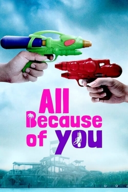 Watch Free All Because of You HD Online on SFlix