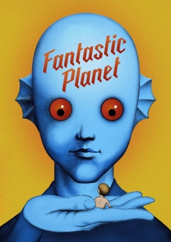 Watch Free Fantastic Planet HD Online on SFlix