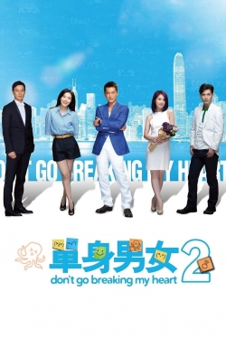 Watch Free Don't Go Breaking My Heart 2 HD Online on SFlix