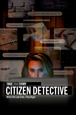 Watch Free True Crime Story: Citizen Detective HD Online on SFlix