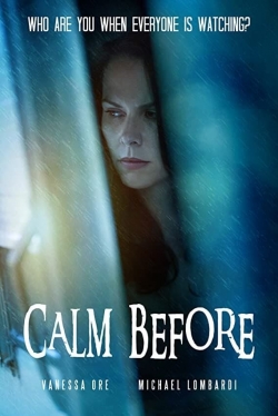 Watch Free Calm Before HD Online on SFlix