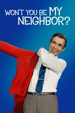 Watch Free Won't You Be My Neighbor? HD Online on SFlix