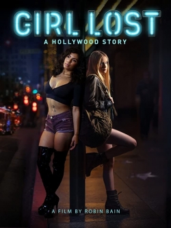 Watch Free Girl Lost: A Hollywood Story HD Online on SFlix