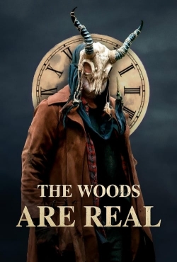 Watch Free The Woods Are Real HD Online on SFlix