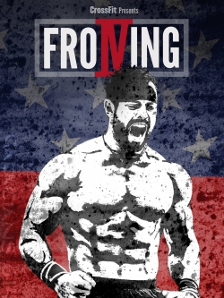 Watch Free Froning: The Fittest Man In History HD Online on SFlix