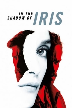 Watch Free In the Shadow of Iris HD Online on SFlix