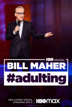 Watch Free Bill Maher: #Adulting HD Online on SFlix