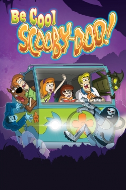 Watch Free Be Cool, Scooby-Doo! HD Online on SFlix