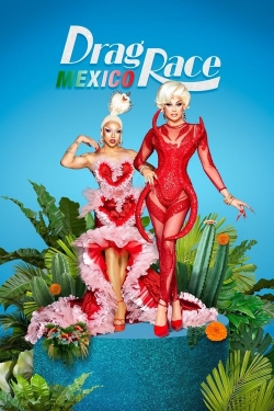 Watch Free Drag Race México HD Online on SFlix