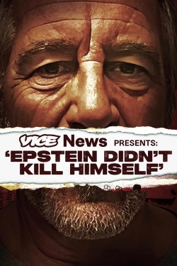 Watch Free VICE News Presents: 'Epstein Didn't Kill Himself' HD Online on SFlix