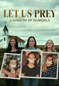 Watch Free Let Us Prey: A Ministry of Scandals HD Online on SFlix