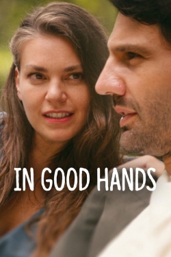 Watch Free In Good Hands HD Online on SFlix