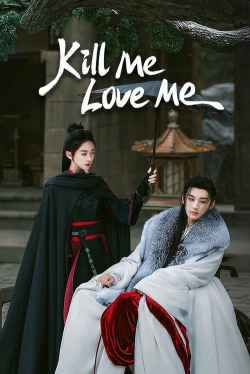 Watch Free Kill Me Love Me HD Online on SFlix