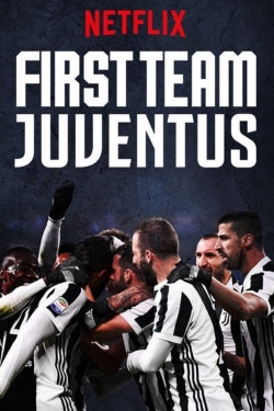 Watch Free First Team: Juventus HD Online on SFlix