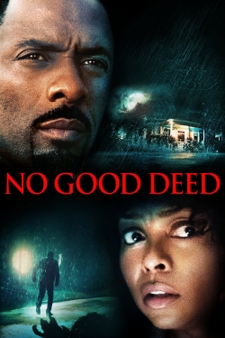 Watch Free No Good Deed HD Online on SFlix