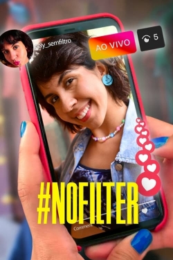 Watch Free #NoFilter HD Online on SFlix