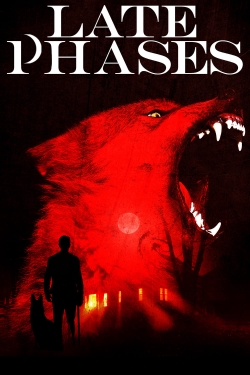 Watch Free Late Phases HD Online on SFlix