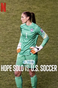 Watch Free Untold: Hope Solo vs. U.S. Soccer HD Online on SFlix