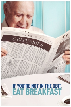 Watch Free If You're Not In The Obit, Eat Breakfast HD Online on SFlix