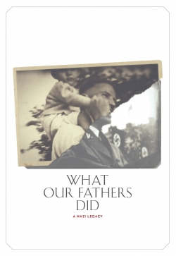 Watch Free What Our Fathers Did: A Nazi Legacy HD Online on SFlix