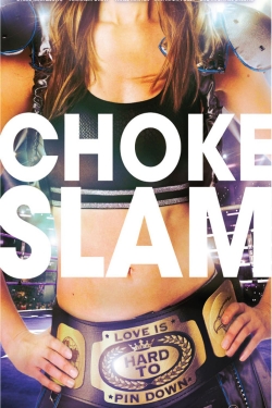 Watch Free Chokeslam HD Online on SFlix