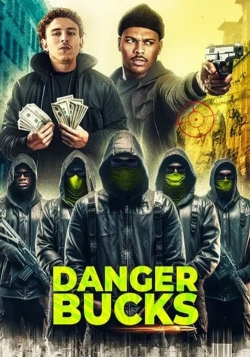 Watch Free Danger Bucks the movie HD Online on SFlix