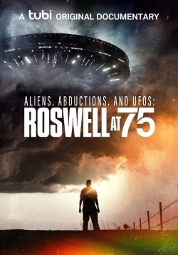 Watch Free Aliens, Abductions, and UFOs: Roswell at 75 HD Online on SFlix