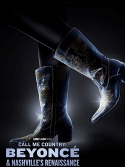 Watch Free Call Me Country: Beyoncé & Nashville's Renaissance HD Online on SFlix