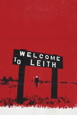 Watch Free Welcome to Leith HD Online on SFlix