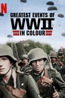 Watch Free Greatest Events of World War II in Colour HD Online on SFlix