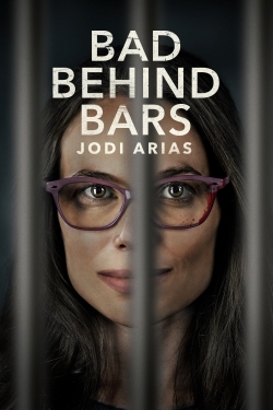 Watch Free Bad Behind Bars: Jodi Arias HD Online on SFlix