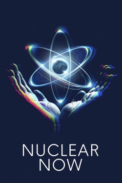 Watch Free Nuclear Now HD Online on SFlix