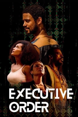 Watch Free Executive Order HD Online on SFlix