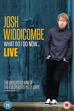 Watch Free Josh Widdicombe: What Do I Do Now... HD Online on SFlix