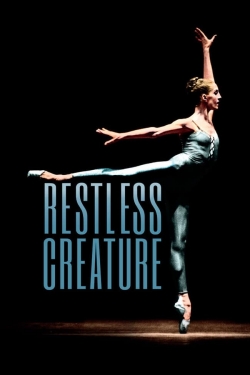 Watch Free Restless Creature: Wendy Whelan HD Online on SFlix