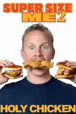 Watch Free Super Size Me 2: Holy Chicken! HD Online on SFlix