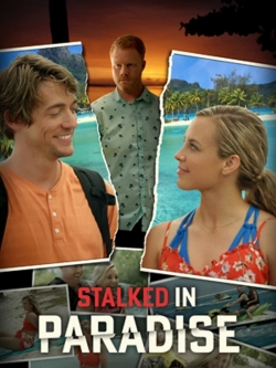 Watch Free Stalked in Paradise HD Online on SFlix