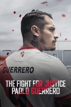 Watch Free The Fight for Justice: Paolo Guerrero HD Online on SFlix