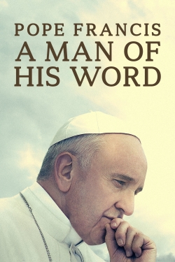 Watch Free Pope Francis: A Man of His Word HD Online on SFlix