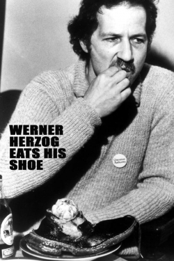 Watch Free Werner Herzog Eats His Shoe HD Online on SFlix