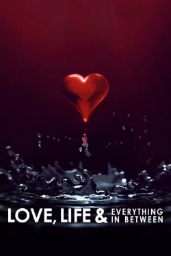 Watch Free Love, Life & Everything in Between HD Online on SFlix