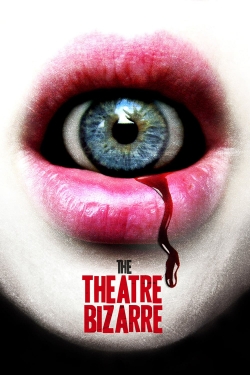 Watch Free The Theatre Bizarre HD Online on SFlix