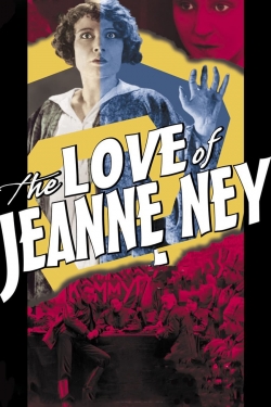 Watch Free The Love of Jeanne Ney HD Online on SFlix