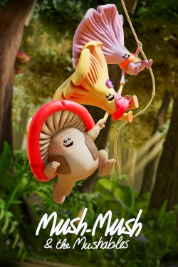 Watch Free Mush-Mush & the Mushables HD Online on SFlix