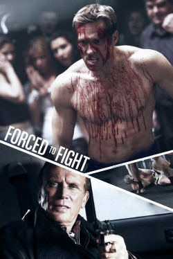 Watch Free Forced To Fight HD Online on SFlix