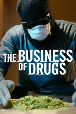 Watch Free The Business of Drugs HD Online on SFlix