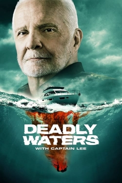 Watch Free Deadly Waters with Captain Lee HD Online on SFlix