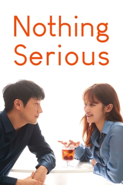 Watch Free Nothing Serious HD Online on SFlix